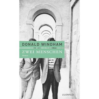 Zwei Menschen, Taschenbuch von Donald Windham, Lilienfeld Verlag