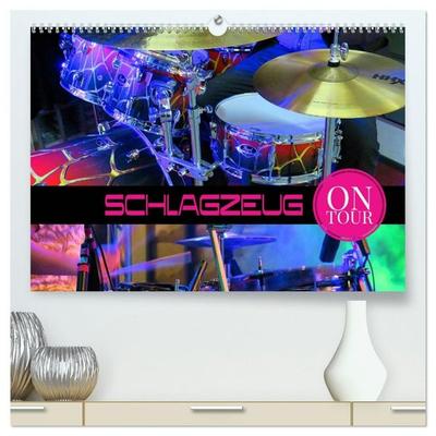 Schlagzeug on Tour (hochwertiger Premium Wandkalender 2027 DIN A2 quer), Kunstdruck in Hochglanz
