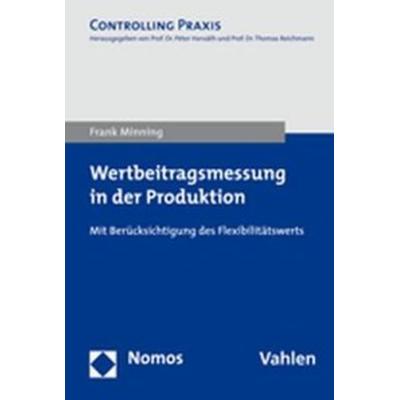 Wertbeitragsmessung in der Produktion, Taschenbuch von Frank Minning, Nomos, 978-3-8329-3600-6