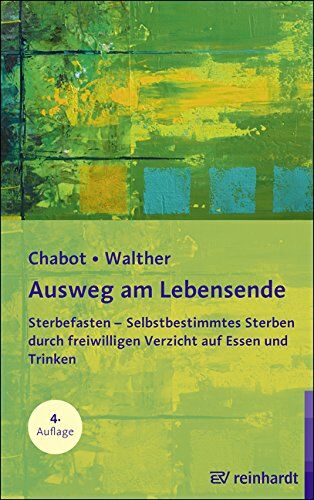 Boudewijn Chabot - Ausweg am Lebensende: Sterbefasten - Selbstbestimmtes Sterben durch freiwilligen Verzicht auf Essen und Trinken - Preis vom 09.10.2026 07:28:09 h