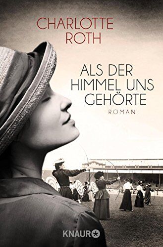 Charlotte Roth - Als der Himmel uns gehörte: Roman - Preis vom 11.10.2026 03:10:56 h