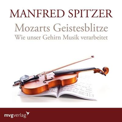 Mozarts Geistesblitze - Manfred Spitzer, CD, 9783747400111