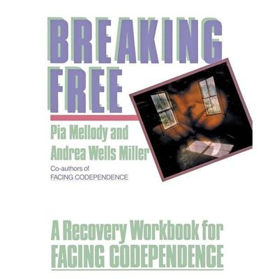 Breaking Free, Taschenbuch von Pia Mellody, Harper Collins (US), 978-0-06-250590-3
