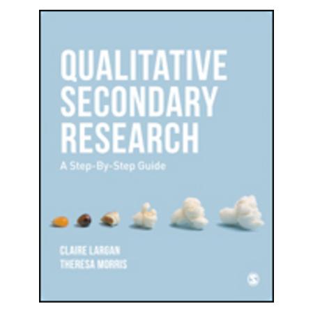 Sage Publications Qualitative Secondary Research (Softcover, Claire Largan, Theresa M. Morris) (45791398)
