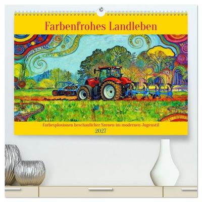 Farbenfrohes Landleben (hochwertiger Premium Wandkalender 2027 DIN A2 quer), Kunstdruck in Hochglanz