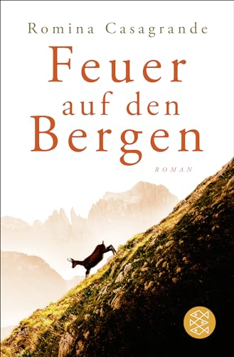 Romina Casagrande - Feuer auf den Bergen: Der atmosphärische Roman aus Südtirol - Preis vom 11.10.2026 03:10:56 h