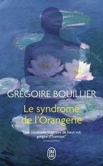 Grégoire Bouillier - Le syndrome de l'Orangerie - Preis vom 10.10.2026 11:48:34 h