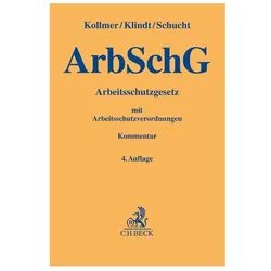 ArbSchG/Arbeitsschutzgesetz, Fachbücher von Carsten Schucht, Thomas Klindt, Norbert Kollmer, Cars Schucht