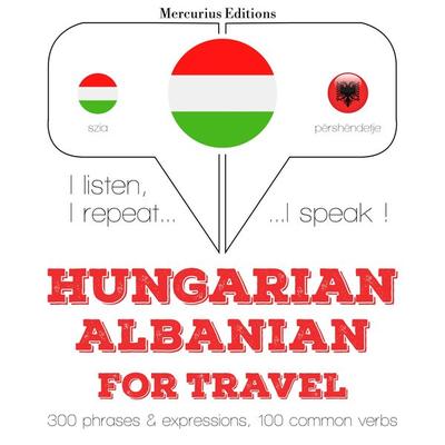 Magyar - albán: utazáshoz - JM Gardner, Audio, 9782821149625