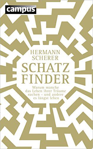 Hermann Scherer - Schatzfinder (Sonderausgabe): Warum manche das Leben ihrer Träume suchen - und andere es längst leben - Preis vom 11.10.2026 03:10:56 h
