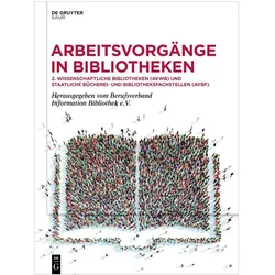 Arbeitsvorgänge in Bibliotheken, Fachbücher von Verein Deutscher Bibliothekarinnen und Bibliothekare (vdb), Berufsverband Information Bibliothek e. V., Deutscher Bibliotheksverband e.V. (dbv)