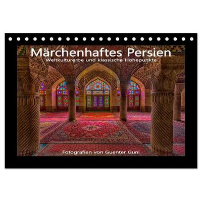 Märchenhaftes Persien - Weltkulturerbe und klassische Höhepunkte (Tischkalender 2027 DIN A5 quer), CALVENDO Monatskalender