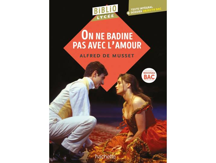 Bibliolycée - On ne badine pas avec l'amour, Alfred de Musset - BAC 2027 - Parcours Les jeux du coeur et de la parole (Poche)