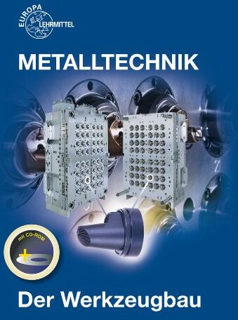 Heiner Dolmetsch - Der Werkzeugbau: Metalltechnik Fachbildung - Preis vom 09.10.2026 07:28:09 h