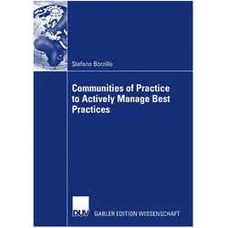 Communities of Practice to Actively Manage Best Practices, Fachbücher von Stefano Borzillo