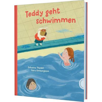 Teddy geht schwimmen, Gebundene Ausgabe von Johanna Thydell, Thienemann in der Thienemann-Esslinger Verlag GmbH, 978-3-522-46262-4