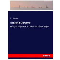 Treasured Moments, Belletristik von E N Sawtell