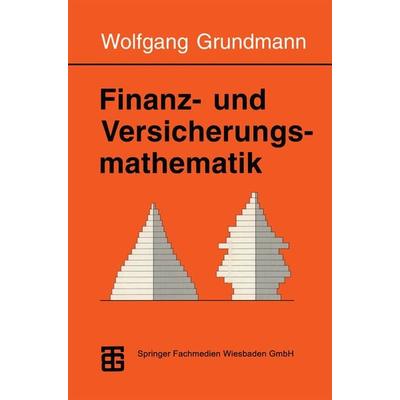 Finanz- und Versicherungsmathematik, Taschenbuch von Wolfgang Grundmann, Vieweg & Teubner, 978-3-8154-2087-4