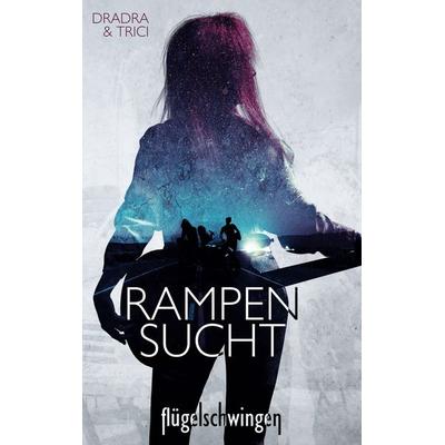 Rampensucht, Taschenbuch von Dradra Grimm,Trici Grimm, BoD – Books on Demand, 978-3-7534-0525-4