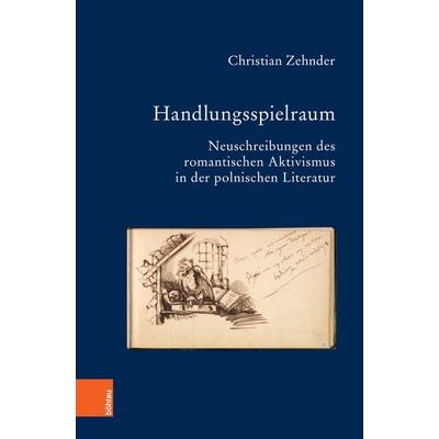 Handlungsspielraum, Gebundene Ausgabe von Christian Zehnder, Böhlau Köln, 978-3-412-52527-9
