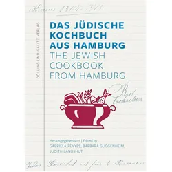 Das Jüdische Kochbuch aus Hamburg. The Jewish Cookbook from Hamburg, Ratgeber von Gabriela Fenyes, Barbara Guggenheim, Judith Landshut