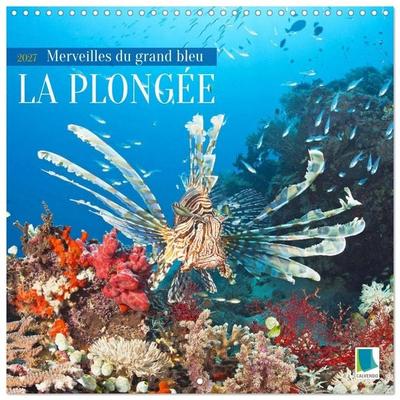 La plongée : merveilles du grand bleu (Calendrier mural carré 2027 30x30 cm) Calendrier double avec une page pour vos prises de notes