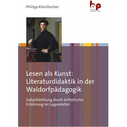 Kleinfercher:Lesen als Kunst: Literatur, Fachbücher von Philipp Kleinfercher