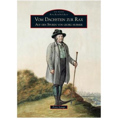 Vom Dachstein zur Rax, Taschenbuch von Fritz Lange, Sutton, 978-3-86680-184-4