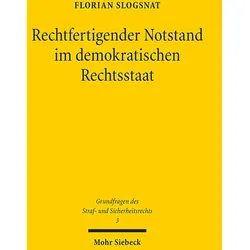 Rechtfertigender Notstand im demokratischen Rechtsstaat, Fachbücher von Florian Slogsnat