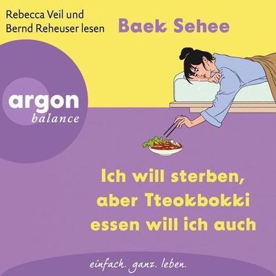 Ich will sterben, aber Tteokbokki essen will ich auch - Baek Sehee, Audio, 9783732408290