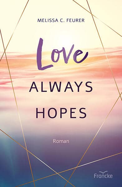 Feurer, Melissa C. - Love Always Hopes - Preis vom 09.10.2026 07:28:09 h