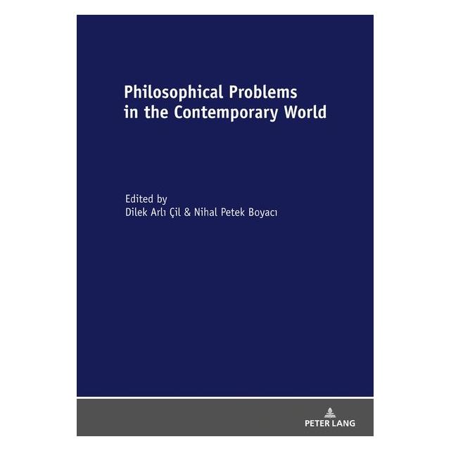Peter Lang Philosophical Problems in the Contempor (Englisch, Hardcover, Dilek Arli Çil, Nihal Boyaci) (67839565)