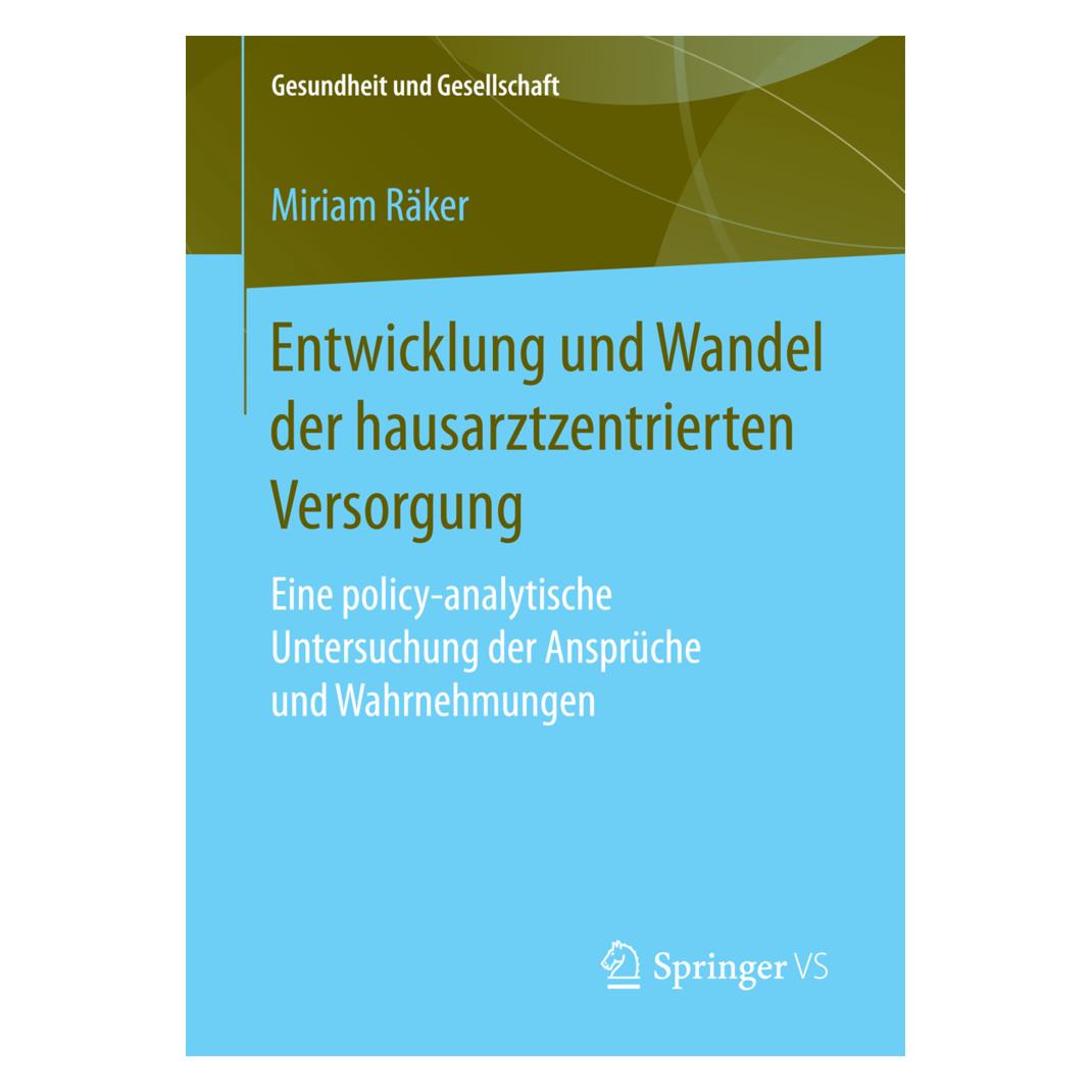 Springer Entwicklung und Wandel der hausarztzentrierten Versorgung (Deutsch, Softcover, Miriam Räker) (55892911)