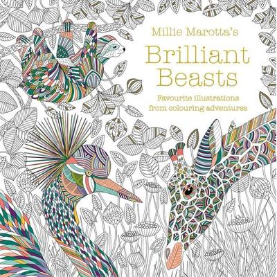 Millie Marotta's Brilliant Beasts, Taschenbuch von Millie Marotta, Abrams & Chronicle Books, 978-1-84994-608-7