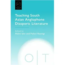 Teaching South Asian Anglophone Diasporic Literature, Schulbücher von Pallavi Rastogi, Nalini Iyer