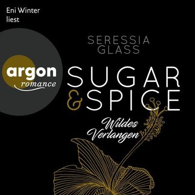 Sugar & Spice - Wildes Verlangen - Seressia Glass, Audio, 9783732451739
