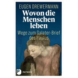 Drewermann:Wovon die Menschen leben, Sachbücher von Eugen Drewermann