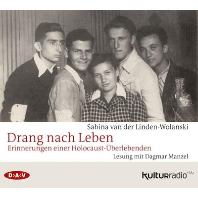 Drang nach Leben. Erinnerungen einer Holocaust-Überlebenden - Sabina van der Linden-Wolanski, CD, 9783862315178