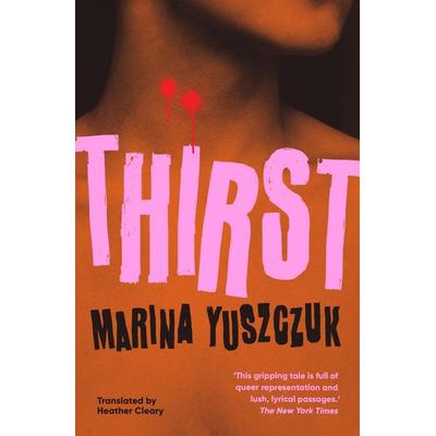 Thirst, Taschenbuch von Marina Yuszczuk, Scribe UK, 978-1-914484-65-0