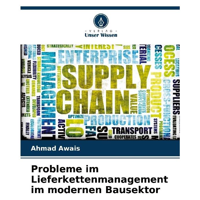Bod Probleme im Lieferkettenmanagement im modernen Bausektor (Deutsch, Softcover, Ahmad Awais) (57221693)