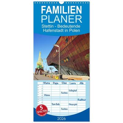 Familienplaner 2026 - Stettin - Bedeutende Hafenstadt in Polen mit 5 Spalten (Wandkalender, 21 x 45 cm) CALVENDO