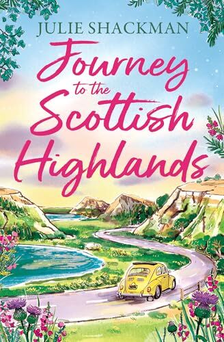 Journey to the Scottish Highlands: Escape to the Scottish Highlands with a brand new contemporary romance for 2026 (Scottish Escapes) - Preis vom 09.10.2026 07:28:09 h