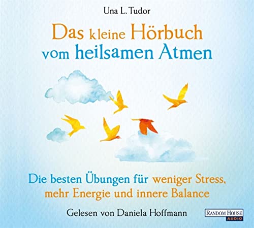 Tudor, Una L. - Das kleine Hör-Buch vom heilsamen Atmen: Die besten Übungen für weniger Stress, mehr Energie und innere Balance (Das kleine Buch, Band 18) - Preis vom 09.10.2026 07:28:09 h