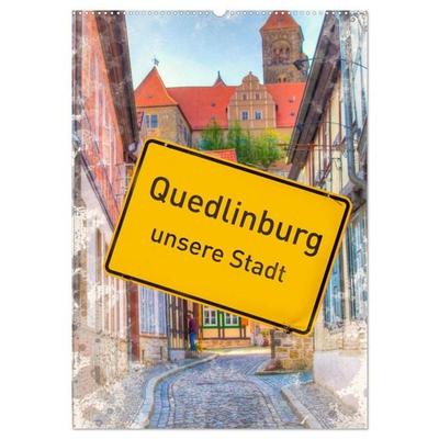 Quedlinburg - unsere Stadt (Wandkalender 2026 DIN A2 hoch), CALVENDO Monatskalender