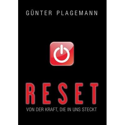 Reset, Gebundene Ausgabe von Günter Plagemann, BoD – Books on Demand, 978-3-7357-6586-4