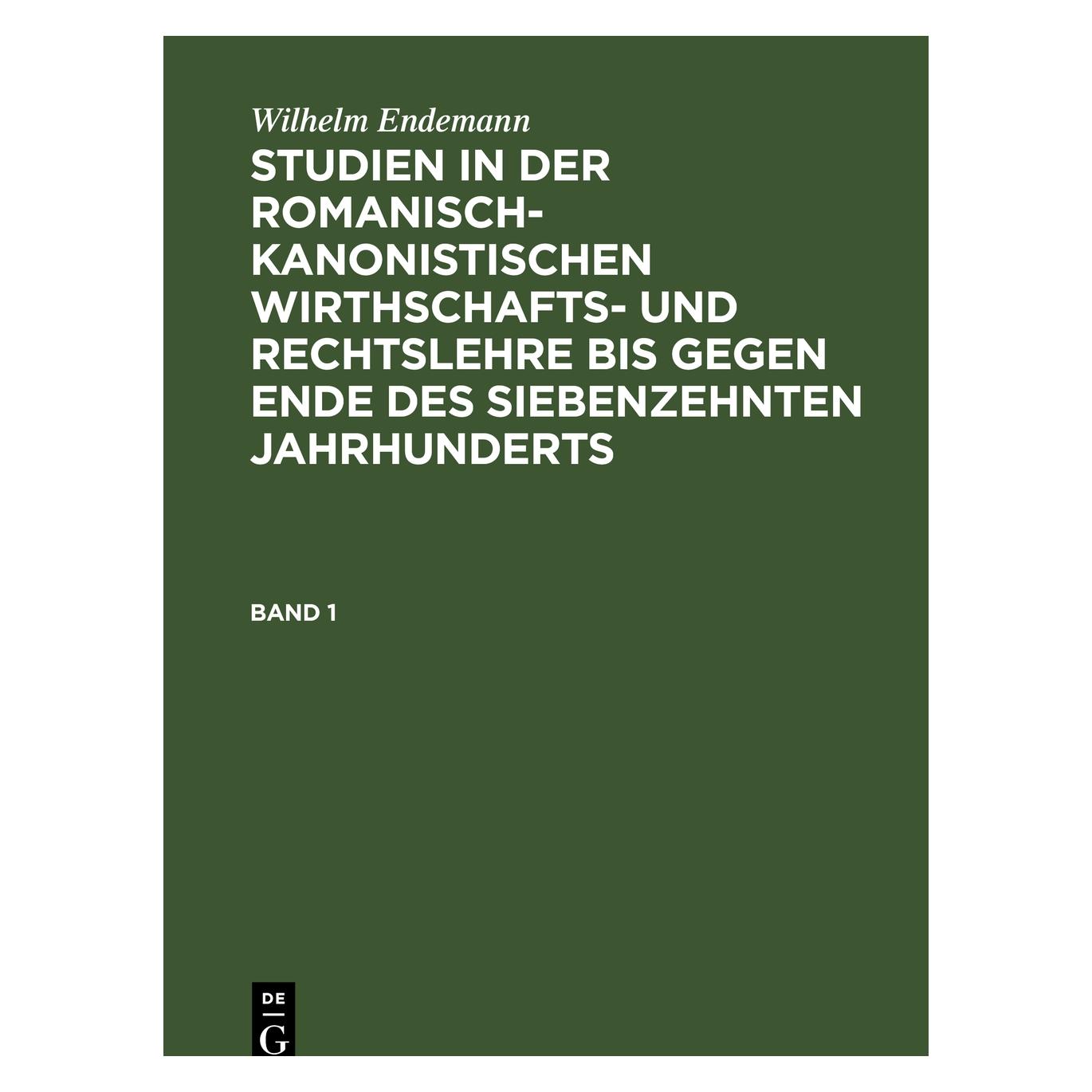 De Gruyter Endemann:Wilhelm Endemann: Studien in d (Deutsch, Hardcover, Wilhelm Endemann) (66439670)