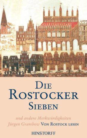 Jürgen Grambow - Die Rostocker Sieben und andere Merkwürdigkeiten. Von Rostock lesen - Preis vom 10.10.2026 11:48:34 h