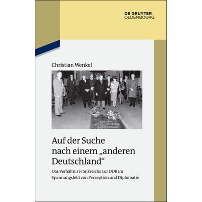 Auf der Suche nach einem 'anderen Deutschland'; Gebundene Ausgabe von Christian Wenkel, De Gruyter Mouton, 978-3-486-70312-2