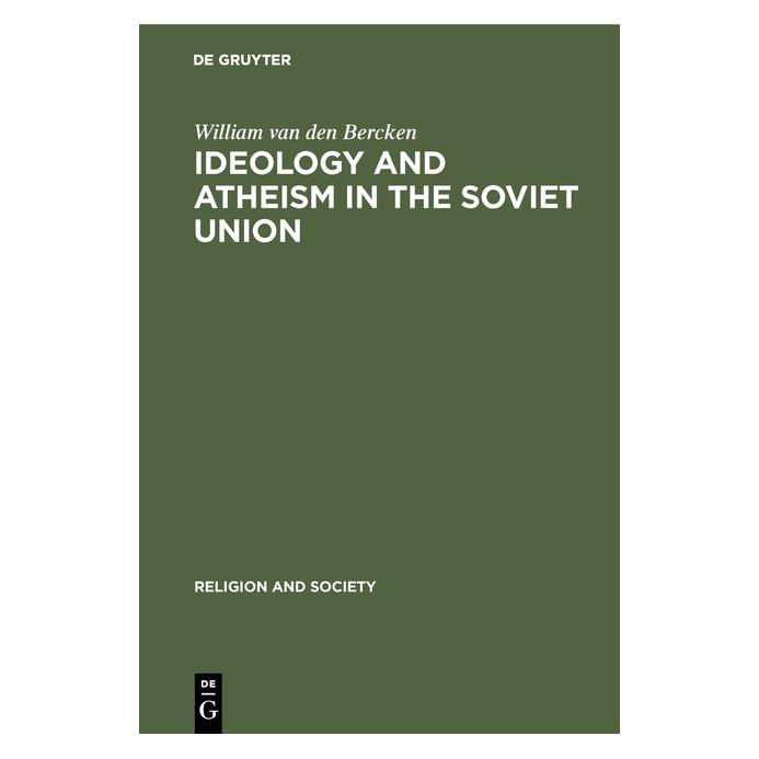 De Gruyter Bercken:Ideology and Atheism in the Sov (Englisch, Hardcover, William van den Bercken) (67765495)