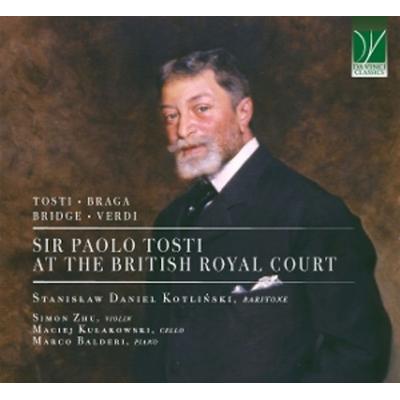 Sir Paolo Tosti at the British Royal Court - Maciej Kula Simon Zhu Stanislaw Daniel Kotlinski, CD